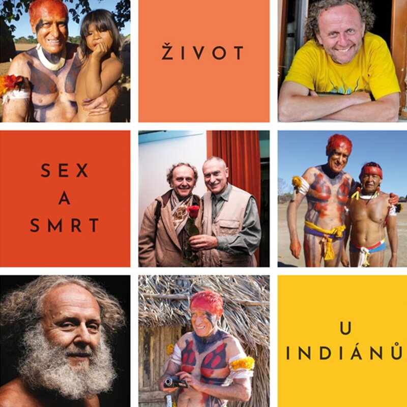 Jaroslav Dušek a Mnislav Zelený Atapany – Život, sex a smrt u indiánů