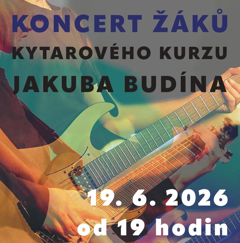 Závěrečný koncert žáků kytarového kurzu Jakuba Budína