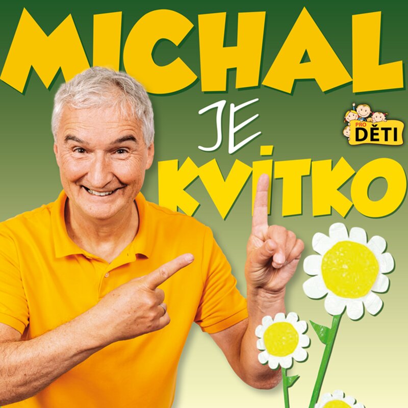 Michal Nesvadba – Michal je kvítko