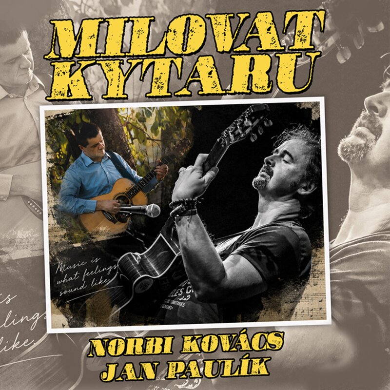 MILOVAT KYTARU: Norbi Kovács a Jan Paulík