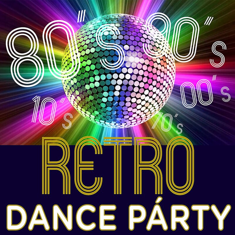 80s - 90s RETRO DANCE PÁRTY